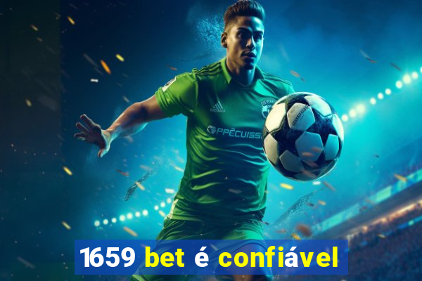 1659 bet é confiável